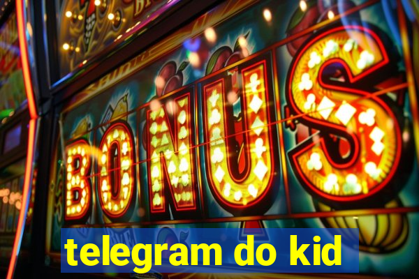 telegram do kid